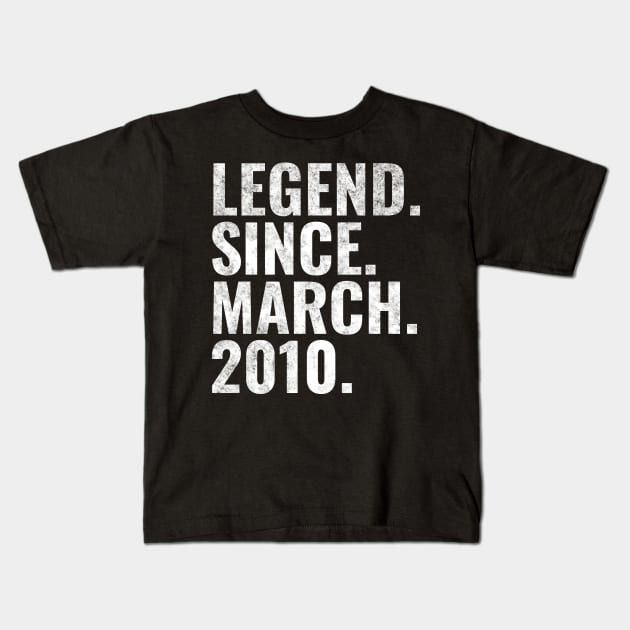 Legend since March 2010 Birthday Shirt Happy Birthday Shirts Kids T-Shirt by TeeLogic